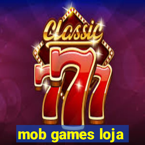 mob games loja